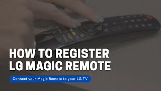 How to Register An LG Magic Remote