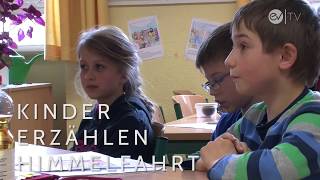 Kinder erzählen Himmelfahrt