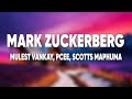 Mark Zuckerberg (Lyrics) - Mulest Vankay, Scott Maphuma feat. Pcee, Slyzza Rsa