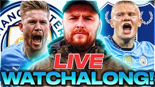 Man City v Everton LIVE PREMIER LEAGUE WATCHALONG!