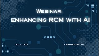 Enhancing RCM with AI - Webinar