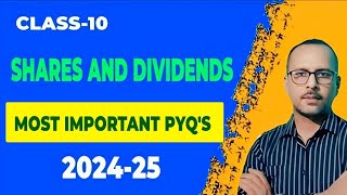 SHARES \u0026 DIVIDENDS MOST IMPORTANT PYQ'S ||MOST EXPECTED QUESTIONS  || Class 10 Maths ICSE || 2024-25