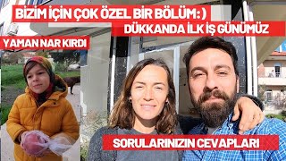 Dükkanda İlk İş Günümüz :) Soruların cevapları ve Sonu Sürprizli Bonuslu Video