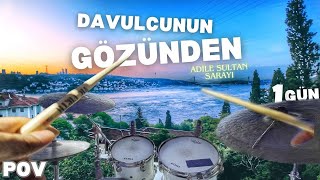 Pov: 1 Gün Boyunca Profesyonel Bir Davulcusun ! Adile Sultan Sarayı