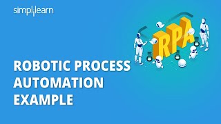 RPA Usecases | Robotic Process Automation Examples | RPA Use Cases | RPA Tutorial | Simplilearn