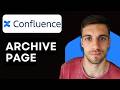 How to Archive Confluence Page 2026 (Remove Old Content While Keeping It Accessible)