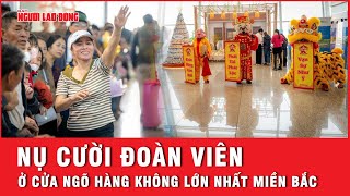 Sân bay Nội Bài những ngày cận tết: Hối hả, xúc động và tràn ngập niềm vui đoàn viên | Thời sự