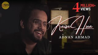 Kaise Hua | Adnan Ahmad | Sing Dil Se | Kabir Singh | Shahid | Kiara | Vishal Mishra