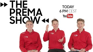 The Prema Show