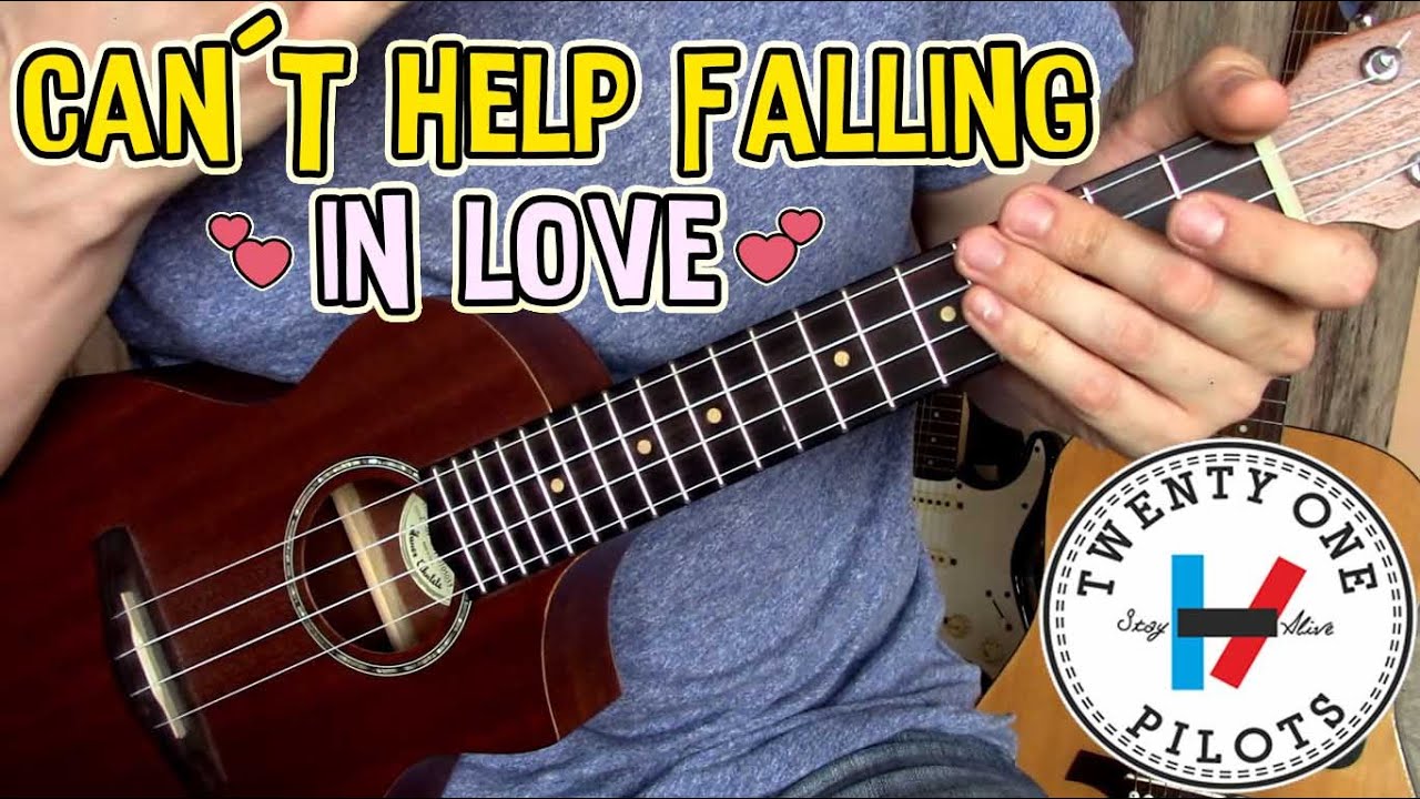 Como Tocar CAN´T HELP FALLIN´ IN LOVE - TWENTY ONE PILOTS (COVER ELVIS ...