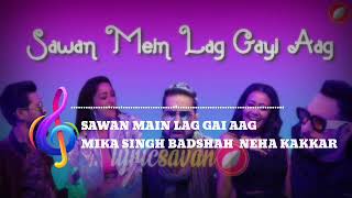 Sawan Main Lag Gayin Hai Aag ((8d Audio Song)) |Mika Singh | Badshah | Neha kakkar