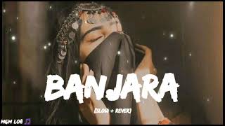 Banjaara Lyrical Video | Ek Villain | Slowed + Reverb | MGM LOfi 🎵