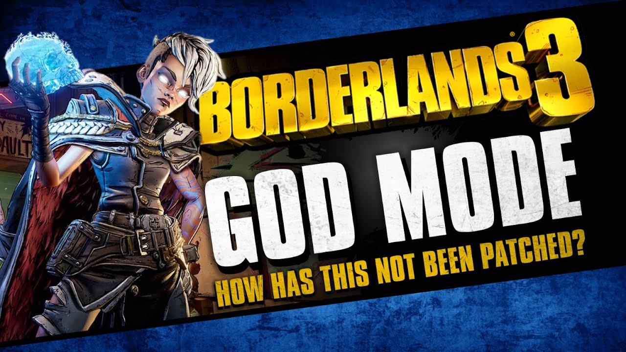 Borderlands 3: GOD MODE ((AFTER PATCH)), GET IN & USE THIS BEFORE IT ...