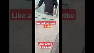 Glass cutting bend glass ?#subscribe #shortvideo #trendingshorts #viralvideo #youtubeshorts 🔥🔥🔥