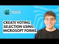 How to Create a Voting Selection using Microsoft Forms [2026 Full Guide]