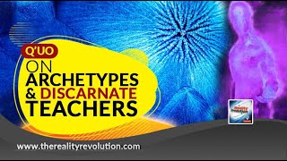 Q'uo Archetypes and Discarnate Teachers