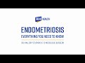 Endometriosis: Everything You Need to Know