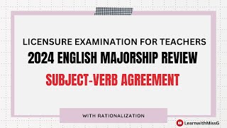 SUBJECT VERB AGREEMENT- ENGLISH MAJOR LET REVIEWER 2024 - New Curriculum- 30 Item Reviewer