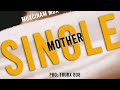 SINGLE MOTHER by ONE G Pandetin n Lemigo ft Molly (official Audio)