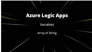 Azure logic Apps | Variables | Array of String | #5