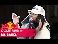 Ms Banks - Come Thru | LIVE | Red Bull Music