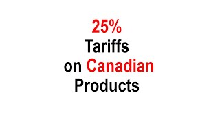 Who benefits from US 25% Tariffs on Canadian Products