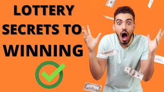 LOTTERY SECRETS TO WINNING - How To Win The Lottery - Winning The Lottery - Lottery