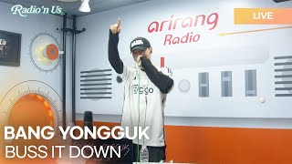 BANG YONGGUK (방용국) - BUSS IT DOWN | K-Pop Live Session | Radio’n Us