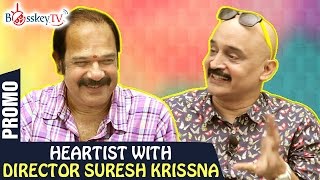 Suresh Krissna | Movie Director | Annamalai | Baasha | Aalavandhan | Heartist | Promo | Bosskey TV