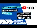 Lecture #10 Compound Assignment Operators