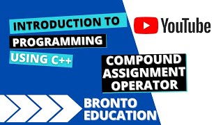 Lecture #10 Compound Assignment Operators