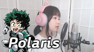 僕のヒーローアカデミア OP6 - Polaris / Blue Encount COVER by ななる (Nanaru)