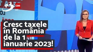 Cresc taxele în România de la 1 ianuarie 2023! Ce cuprinde noul proiect fiscal