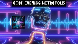 Good Evening Metropolis: An Orchestral Drum \u0026 Bass Odyssey