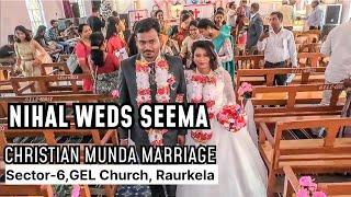 Nihal Weds Seema #Christian Munda Marriage