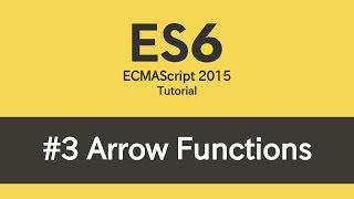 ES6 Tutorial - #3 Arrow Functions and Lexical 'this'