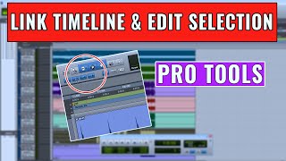 How to use Link Timeline and Edit Selection in Pro Tools -- OBEDIA.com Avid Pro Tools Training