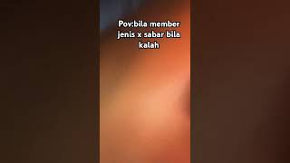 Pov bila member x da jenis sabar bila kalah 🤣.like and subscribe guys