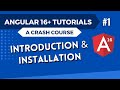 Angular 16 Tutorial - Introduction and Installation #1