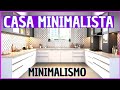 ✅COMO TER UMA CASA MINIMALISTA /E QUAIS SÃO OS BENEFÍCIOS E AS VANTAGENS? decoração simples e leve!