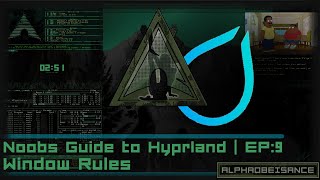 A Noobs Guide to Hyprland | EP:9 - Window Rules