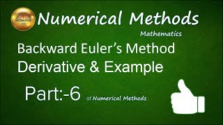Backward Euler’s Method--Derivative & Example