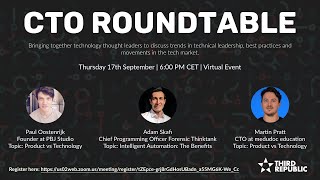 CTO Roundtable 2.0: Product vs Technology