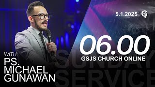 Ibadah Online GSJS 1 - Ps. Michael Gunawan - Pk.06.00 (5 Jan 2025)