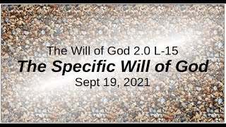 The Will of God 2.0 L-15 The Specific Will of God