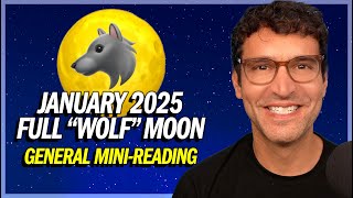 Full (Wolf) Moon | Mini Reading for Everyone Who Needs It | January 13, 2025