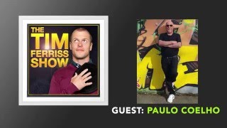 Paulo Coelho Interview (Full Episode) | The Tim Ferriss Show (Podcast)