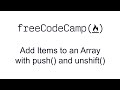 Add Items to an Array with push() and unshift() - Basic Data Structures - Free Code Camp