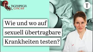 Frauenärztin erklärt, wann und wie man sich auf sexuell übertragbare Krankheiten (STIs) testet