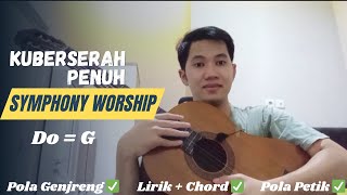 Kuberserah Penuh - Symphony Worship | Tutorial Chord Gitar Mudah Banget ! Untuk PEMULA